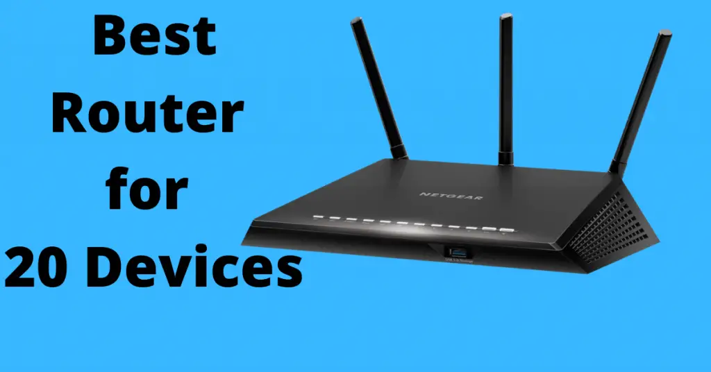 Top Best Router for 20 Devices USA 2022 Smart Network Geek