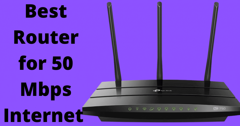 best router for 50 mbps
